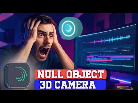 Alight Motion 3D Camera + Null Layer Masterclass | Complete Editing Course