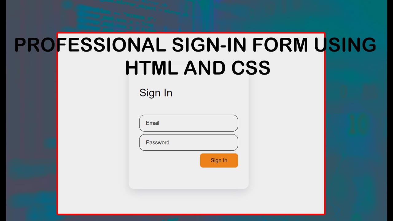 Html Sign Form Professional Sign In Form using HTML and CSS | 2021 - YouTube