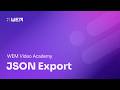 Export your data to a JSON object