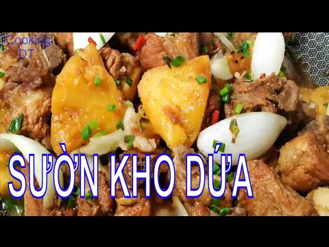Cách làm món SƯỜN KHO DỨA chua chua ngọt ngọt mềm thơm lạ miệng#MadeByCookingDT