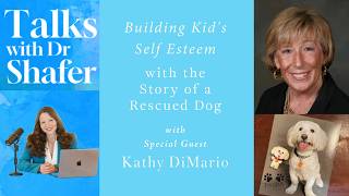 Building Kids Self-Esteem with the Story of a Rescued Dog