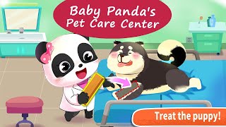 Baby Panda's Pet Care Center  Become a Veterinarian and Treat and Care for Pets! | BabyBus Games