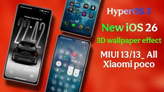 Hyper Os 3 - Ios 26 Theme With 3D Effect Transparent Control Center. All Xiaomi Redmi Pocophone.