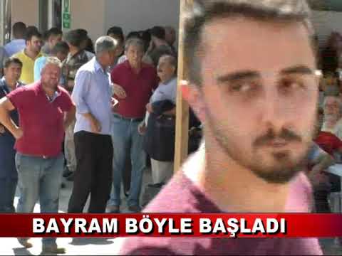 BAYRAM BÖYLE BAŞLADI (11.08.2019)