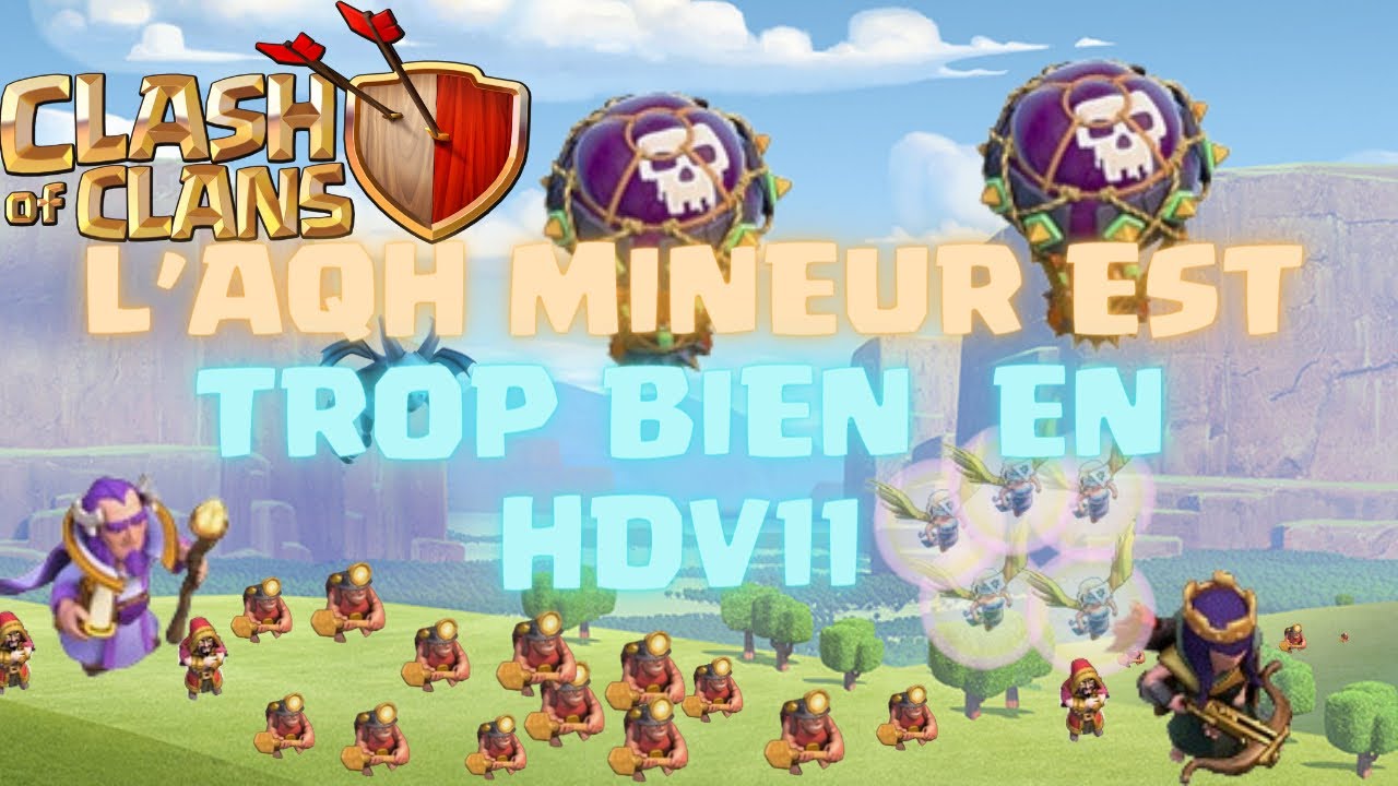 L’AQH MINEUR EST TROP BIEN ( mais je suis nul ) - Clash of Clans - YouTube