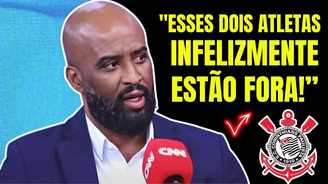 CORINTHIANS ANUNCIA DISPENSA INESPERADA DE DOIS NOMES DO ELENCO ...