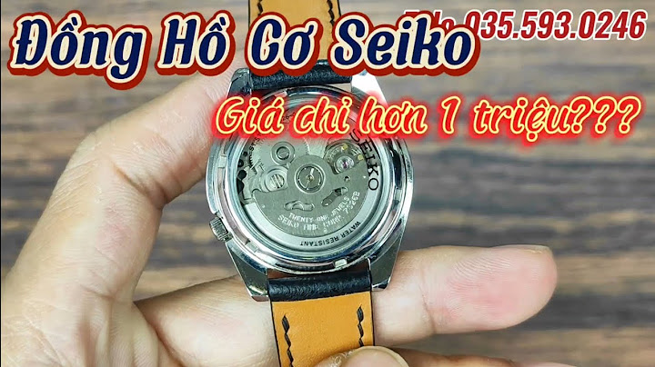 Top đồng hồ chính hãng giá 1 trieu năm 2024