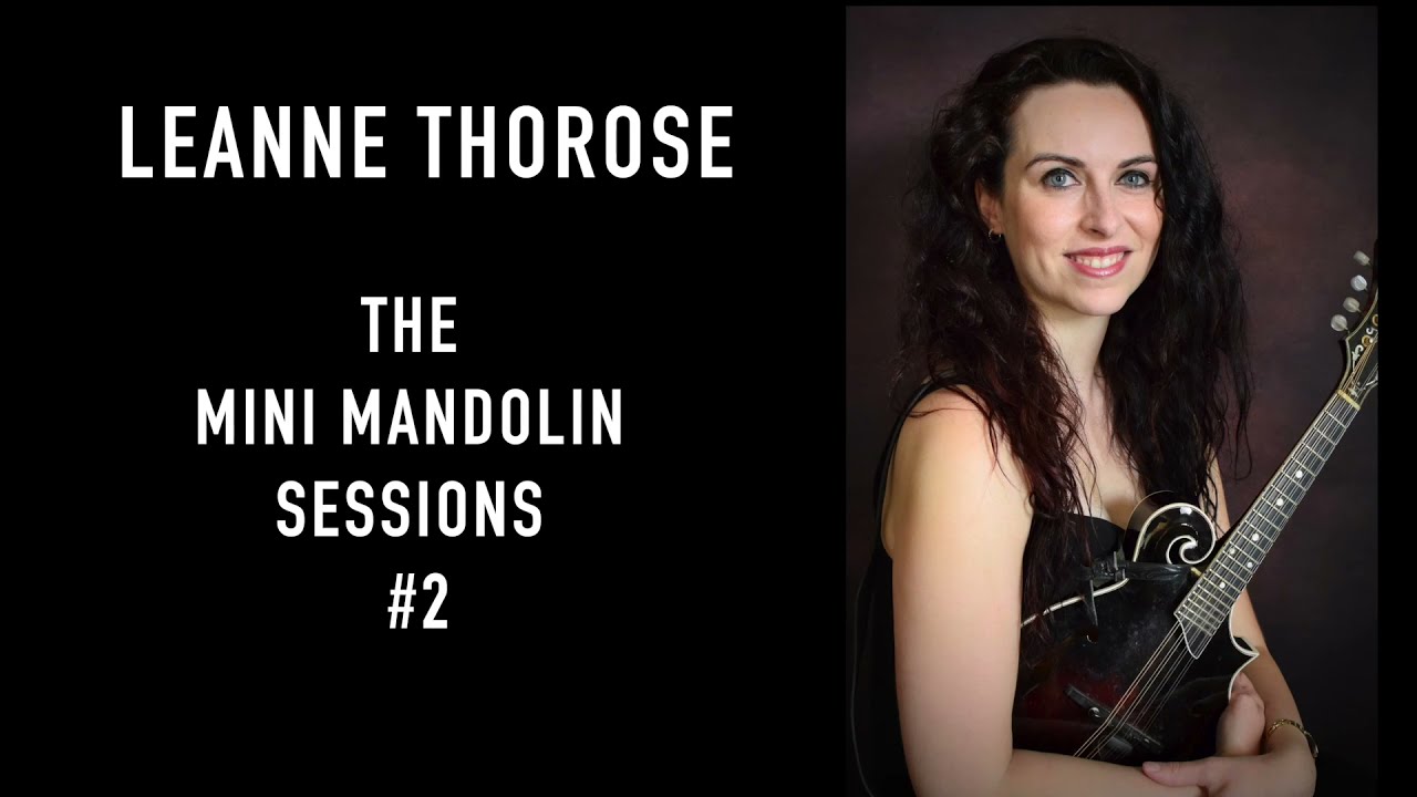 The Mini Mandolin Sessions - #2 Big Mon - Leanne Thorose