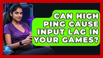 Can High Ping Cause Input Lag In Your Games? - Blue Button Gaming
