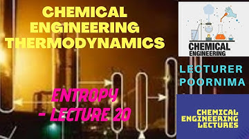 Entropy - Lecture 20 #chemicalengineering #thermodynamics #gate #student #iit  #ChemicalEnggLectures