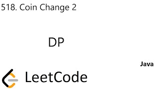 LeetCode 518 | Coin Change 2 | DP | Java
