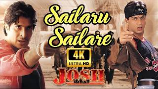 Sailaru Sailare 4k Video | Restored and Remastered | Shah Rukh Khan |  Sharad | Josh Movie Songs 4k