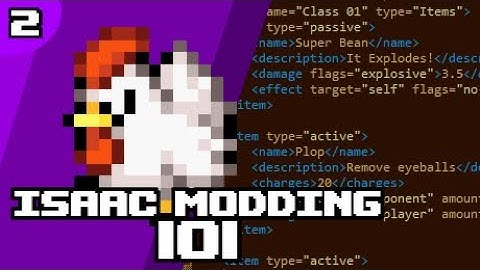 Isaac Modding 101: Basic XML Introduction [ Episode 2 ]