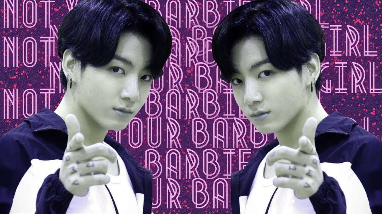 Jungkook - not your barbie girl [FMV]