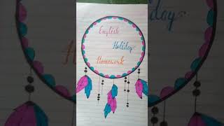 how decorate notebook first page for holiday homework