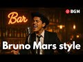 【Playlist】Bruno Mars Inspired Vibes | ブルーノマーズ風バイブス | 브루노 마스 스타일 바이브