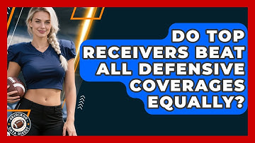Do Top Receivers Beat All Defensive Coverages Equally? - Gridiron Data Digest