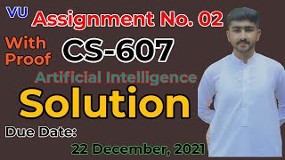 Famous CS607 Assignment No. 02 Correct Solution | Fall 2021 | CS607 Artificial Intelligence By Usama Rajput Profile
