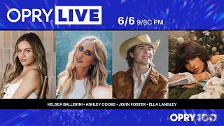 Opry Live - Kelsea Ballerini, Ashley Cooke, John Foster, and Ella Langley