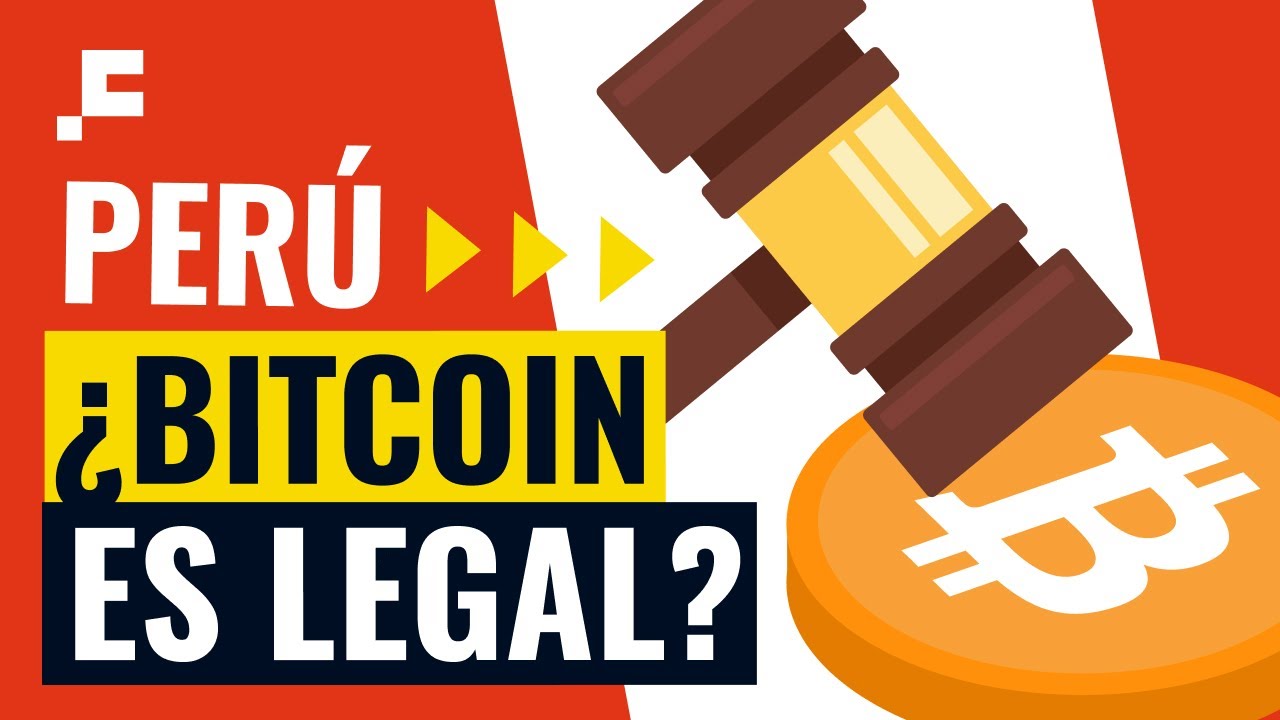El Bitcoin es legal en Perú? Quién lo regula, cómo declarar