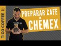 CAFÉ EN CHEMEX: guía de preparación