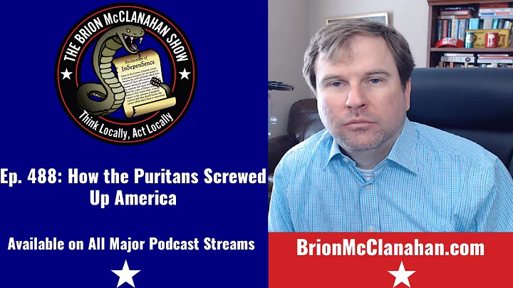 Ep. 488: How the Puritans Screwed Up America