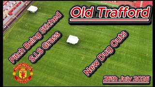 Old Trafford Pitch Stiching - Manchester United FC - SIS Grass - new dug outs #djidrone