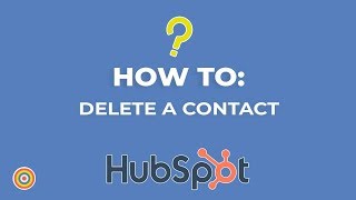 How To Delete Contacts in HubSpot - E-commerce Tutorials