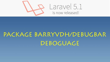 Laravel 5.1 (Windows) - 067 - installation package barryvdh-debugbar (debogage)
