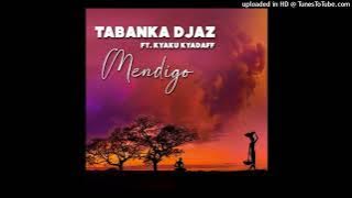 Tabanka Djaz feat. Kyaku Kyadaff - Mendigo(Kizomba)