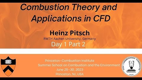 Combustion Theory and Applications in CFD, Pitsch, Day 1, Part 2