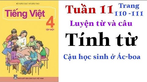Tiếng Việt Lớp 4 Tập 1 | Tuần 11 | TÍNH TỪ | Luyện từ và câu