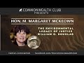 Hon. M. Margaret McKeown: The Environmental Legacy of Justice William O. Douglas