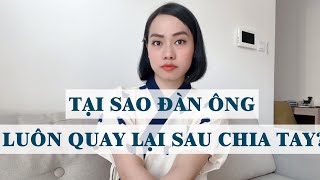 Tại sao đàn ông luôn quay lại sau chia tay?