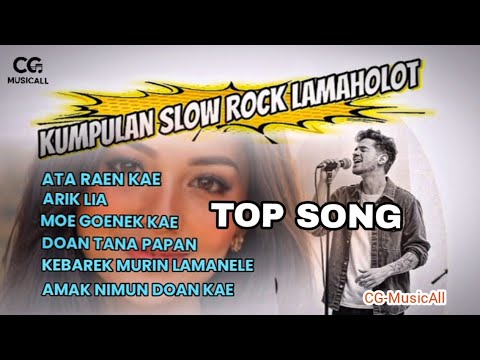 KUMPULAN LAGU SLOW ROCK LAMAHOLOT | Ata Raen Kae, Arik Lia @C-GMusicAll 