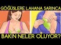 Göğüslere Lahana Sarınca Bakın Neler Oluyor?