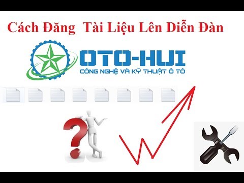 Các Bước Thực Hiện Đăng Tải Tài Liệu Lên Diễn Đàn OTOHUI