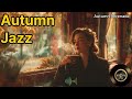 Jazz | Autumn Serenade – Autumn Jazz | Retro Vinyl Vibes