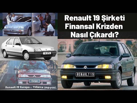 Renault 19 Serisi Şirketi Finansal Krizden Nasıl Çıkardı?/Renault 19 Europa