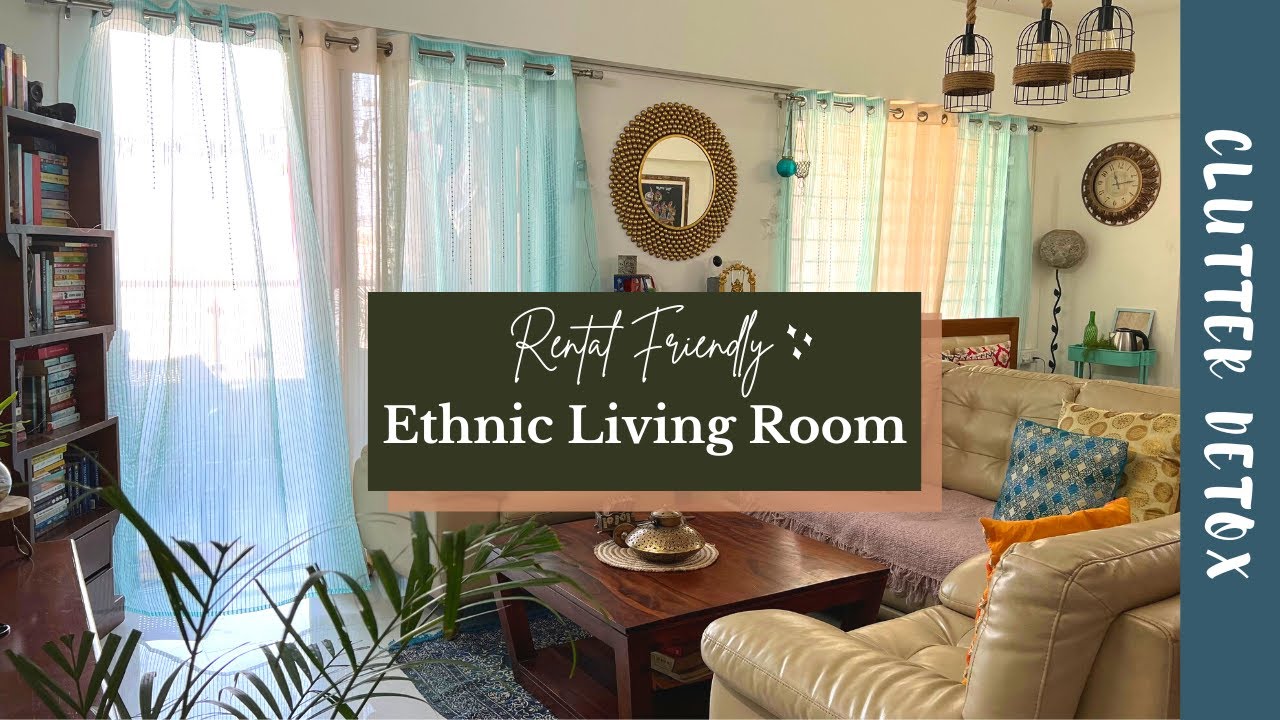ETHNIC Inspired Living Room Transformation | RENTAL Friendly Living Room Decor | Clutter Detox