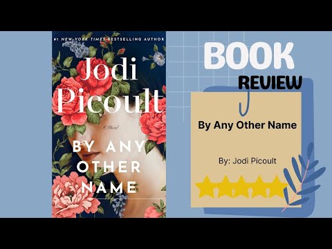 By Any Other Name by Jodi Picoult | Thought-Provoking Novel Review