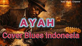 Ayah  Cover  Ii Lagu Blues  Indonesia Ii