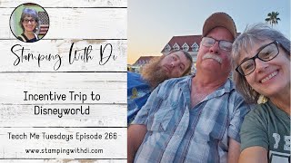 Incentive Trip to Disneyworld - Teach Me Tuesdays Episode 266