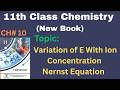Variation of E with ion Concentration | Nernst Equation | Chapter No. 10 | 11th Chemistry | Fsc