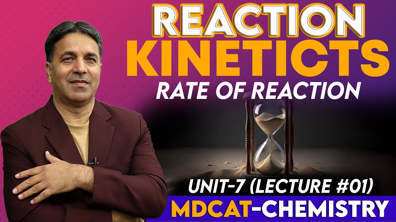 MDCAT I Reaction Kinetics I Unit 7 I Lec # 1 I Prof. Wajid Ali Kamboh | WAK Entry Test