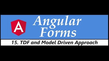 Angular Forms Tutorial - 15 - TDF and Reactive (Model Driven) Approach