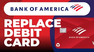 How To Replace Bank of America Debit Card
