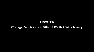 How To Charge Volterman Smart Bifold Wallet With Wireless Charger