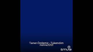 TŪKENDİM TANER ÖZDEMİR