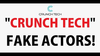 Crunch Tech Review - PAID ACTORS BEHIND! Is Crunch Tech Software A Fake Scam?